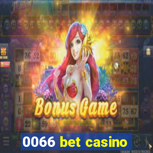 0066 bet casino